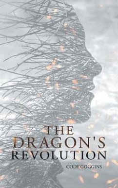 The Dragon's Revolution (eBook, ePUB) - Goggins, Cody