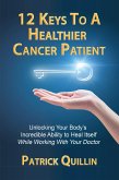 12 Keys to a Healthier Cancer Patient (eBook, ePUB)