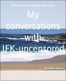 My conversations with JFK-uncensored (eBook, ePUB)