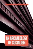 An Archaeology of Socialism (eBook, ePUB)