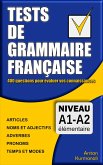 Tests de grammaire française: 400 questions pour évaluer vos connaissances (eBook, ePUB)