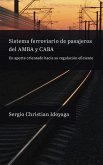 Sistema ferroviario de pasajeros del AMBA y CABA (eBook, ePUB)