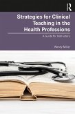 Strategies for Clinical Teaching in the Health Professions (eBook, ePUB)