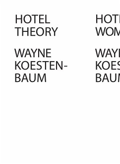 Hotel Theory (eBook, ePUB) - Koestenbaum, Wayne