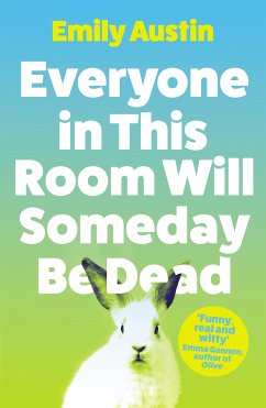 Everyone in This Room Will Someday Be Dead (eBook, ePUB) - Austin, Emily