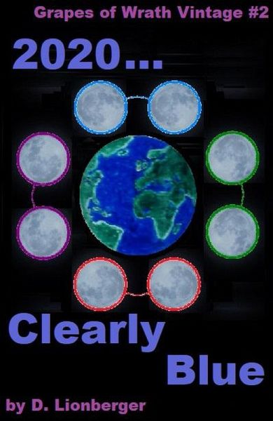 2020 - Clearly Blue (Grapes of Wrath Vintage, #2) (eBook, ePUB) 2020 - Clearly Blue (Grapes of Wrath Vintage, #2) (eBook, ePUB)