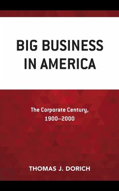 Big Business in America (eBook, ePUB) - Dorich, Thomas J.