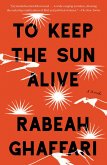 To Keep the Sun Alive (eBook, ePUB)