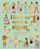 How to Spot a Mum (eBook, PDF)