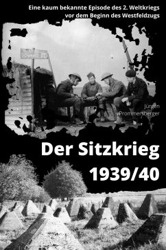 Der Sitzkrieg 1939/40 (eBook, ePUB) - Prommersberger, Jürgen