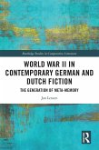 World War II in Contemporary German and Dutch Fiction (eBook, PDF)