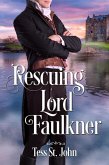Rescuing Lord Faulkner (Regency Redemption, #4) (eBook, ePUB)