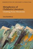 Metaphysics of Children's Literature (eBook, ePUB) Metaphysics of Children's Literature (eBook, ePUB)