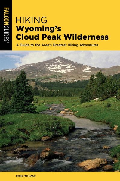 Hiking Wyoming's Cloud Peak Wilderness (eBook, ePUB) Hiking Wyoming's Cloud Peak Wilderness (eBook, ePUB)