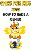 Chess for Kids With a Little Unicorn: 2021 How to Raise a Genius Book 1 (eBook, ePUB)
