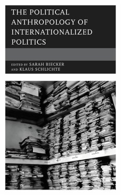 Cover The Political Anthropology of Internationalized Politics (eBook, ePUB)