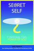 Secret Self - Finding the Power of You (eBook, ePUB)