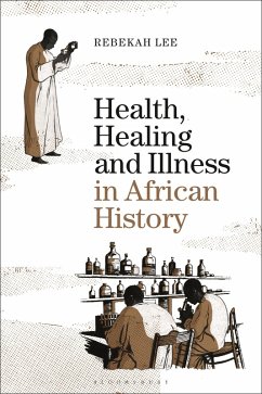 Health, Healing and Illness in African History (eBook, ePUB) - Lee, Rebekah