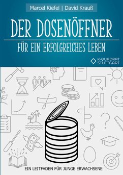 Der Dosenöffner für ein erfolgreiches Leben (eBook, ePUB)