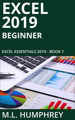 Excel 2019 Beginner (Excel Essentials 2019, #1) (eBook, ePUB) - Humphrey, M. L.