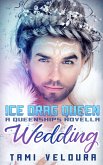 Ice Drag Queen Wedding: A Queenships Novella (eBook, ePUB)