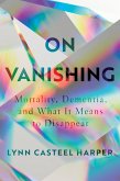 On Vanishing (eBook, ePUB)