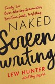 Naked Screenwriting (eBook, ePUB)