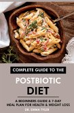 Complete Guide to the Postbiotic Diet: A Beginners Guide & 7-Day Meal Plan for Health & Weight Loss (eBook, ePUB) Complete Guide to the Postbiotic Diet: A Beginners Guide & 7-Day Meal Plan for Health & Weight Loss (eBook, ePUB)