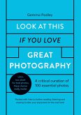 Look At This If You Love Great Photography (eBook, ePUB)