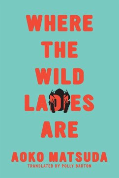Where the Wild Ladies Are (eBook, ePUB) - Matsuda, Aoko