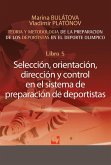 Preparación de los deportistas de alto rendimiento - Teoría y metodología - Libro 5. (eBook, PDF)