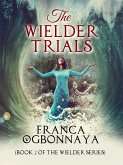 The Wielder Trials (eBook, ePUB)