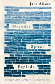 Meander, Spiral, Explode (eBook, ePUB)