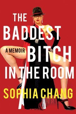 The Baddest Bitch in the Room (eBook, ePUB) - Chang, Sophia