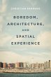 Boredom, Architecture, and Spatial... - Bild 1