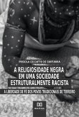 A Religiosidade Negra em uma Sociedade Estruturalmente Racista (eBook, ePUB)