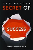 The Hidden Secret of Success (eBook, ePUB)