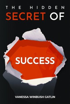 The Hidden Secret of Success (eBook, ePUB) - Gatlin, Vanessa Winbush