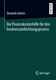 Die Prozesskostenhilfe für den Insolvenzanfechtungsprozess (eBook, PDF)