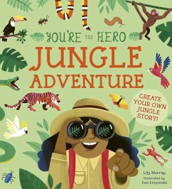 You're the Hero: Jungle Adventure (eBook, ePUB) - Murray, Lily