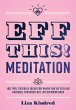 Eff This! Meditation (eBook, ePUB) - Bild 1