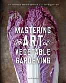 Mastering the Art of Vegetable Gardening (eBook, ePUB)