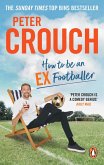 How to Be an Ex-Footballer (eBook, ePUB)