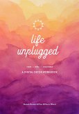 Life Unplugged (eBook, ePUB) Life Unplugged (eBook, ePUB)
