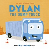 Whizzy Wheels Academy: Dylan the Dump Truck (eBook, ePUB) Whizzy Wheels Academy: Dylan the Dump Truck (eBook, ePUB)