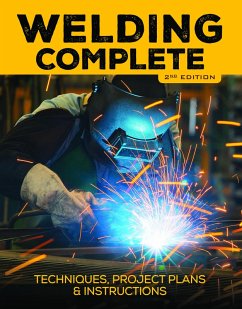 Welding Complete, 2nd Edition (eBook, PDF) - Reeser, Michael A.; Editors of Cool Springs Press