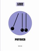 Physics: A Crash Course (eBook, ePUB) Physics: A Crash Course (eBook, ePUB)