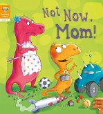 Not Now, Mom! (Level 2) (eBook, PDF)