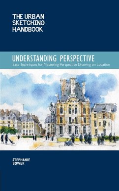 The Urban Sketching Handbook Understanding Perspective (eBook, ePUB) - Bower, Stephanie