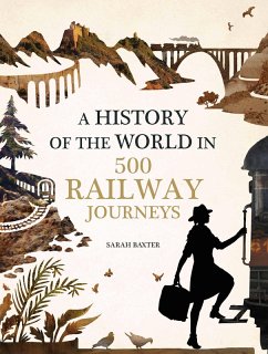 Cover History of the World in 500 Railway Journeys (eBook, ePUB)